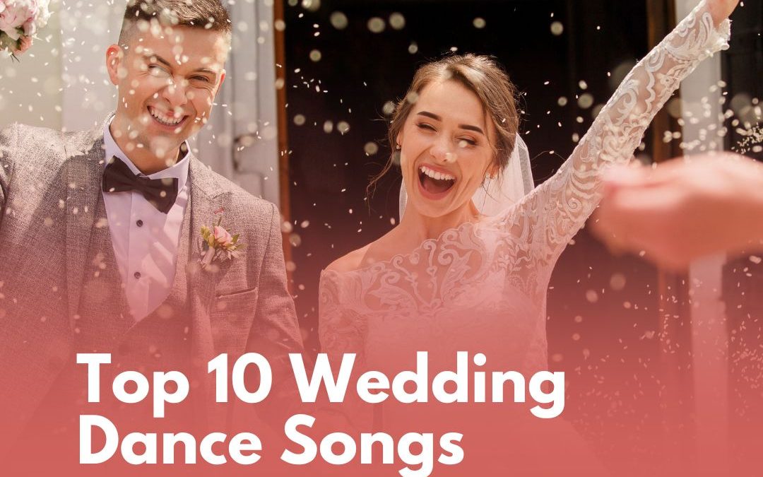 Top 10 Wedding Dance Songs