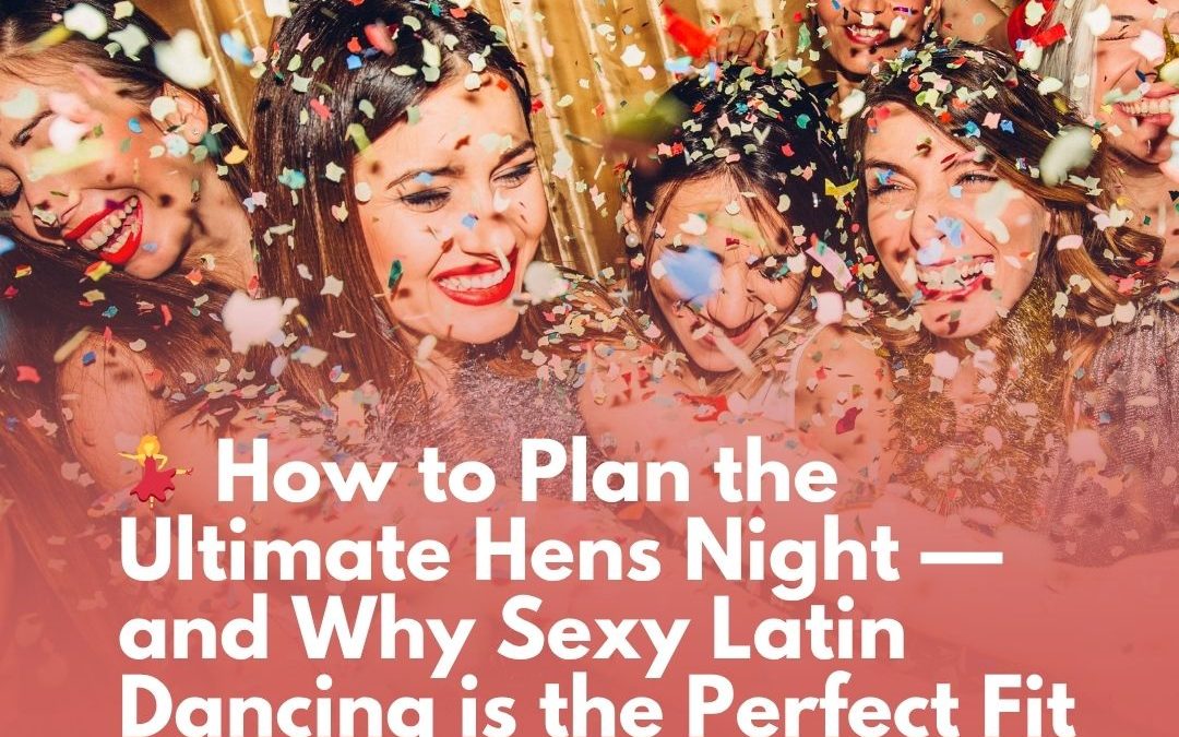 How to Plan the Ultimate Hens Night